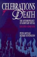 Celebrations of Death: The Anthropology of Mortuary Ritual cover