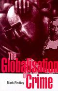 The Globalisation of Crime: Understanding Transitional Relationships in Context cover