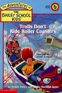 Trolls Don't Ride Roller Coasters cover