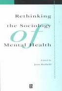 Rethinking the Sociology of Mental Health cover