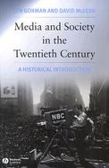 Media and Society in Twentieth Century An Historical Introduction cover