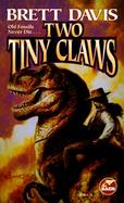 Two Tiny Claws: Old Fossils Never Die... cover