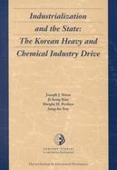 Industrialization and the State The Korean Heavy and Chemical Industry Drive cover