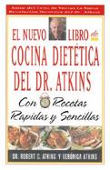 El Nuevo Libro De Cocina Dietetica Del Dr Atkins Con Recetas Rapidas Y Sencillas cover
