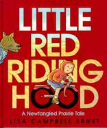 Little Red Riding Hood: A Newfangled Prairie Tale cover