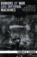 Rumors of War And Infernal Machines Technomilitary Agenda-setting in American And English Speculative Fiction cover