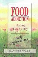 Food Addiction Healing Day by Day  Daily Affirmations cover
