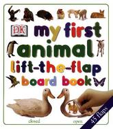 My First Animal Lift-The-Flap Board Book cover