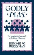 Godly Play An Imaginative Approach to Religious Education cover