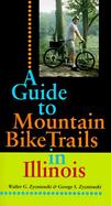 A Guide to Mountain Bike Trails in Illinois cover