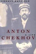 Anton Chekhov A Life cover