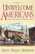 Unwelcome Americans Living on the Margin in Early New England cover