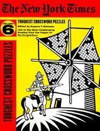 The New York Times Toughest Crossword Puzzles: Volume 6 cover