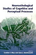 Neuroethological Studies of Cognitive and Perceptual Processes cover