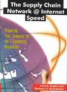 The Supply Chain Network Internet Speed Preparing Your Company for the E-Commerce Revolution cover