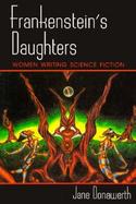 Frankenstein's Daughters Women Writing Science Fiction cover