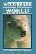 Wild Bears of the World cover