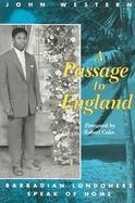 A Passage to England Barbadian Londoners Speak of Home cover