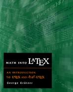 Math Into Latex: An Introduction to Latex and Ams-Latex cover