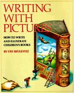 Writing With Pictures How to Write and Illustrate Children's Books cover