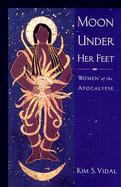Moon Under Her Feet Women of the Apocalypse cover
