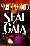 Seal of Gaia : A Novel of the Antichrist cover