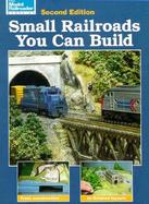 Small Railroads You Can Build cover