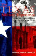 The Texas Military Experience From the Texas Revolution Through World War II (volume43) cover