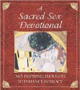A Sacred Sex Devotional 365 Inspiring Thoughts to Enhance Intimacy cover