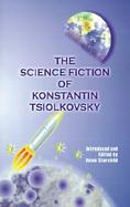 Science Fiction of Konstntin Tslkvsky cover