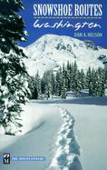 Snowshoe Routes: Washington cover