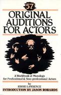 57 Original Auditions for Actors A Workbook of Monologs for Professional and Non-Professional Actors cover