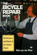 The Bicycle Repair Book The New Complete Manual of Bicycle Care cover
