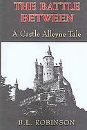 The Battle Between: A Castle Alleyne Tale cover