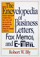 The Encyclopedia of Business Letters, Fax Memos, and E-Mail cover