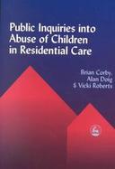 Public Inquiries Into Abuse of Children in Residential Care cover