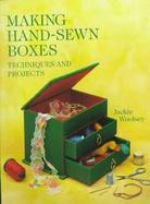 Making Hand-Sewn Boxes: Techniques and Projects cover