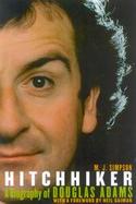 Hitchhiker A Biography of Douglas Adams cover