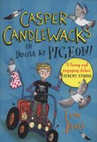 Casper Candlewacks in Death by Pigeon! (Casper Candlewacks, Book 1) cover