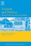 Tourism And Politics Global Frameworks And Local Realities cover