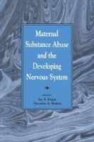 Maternal Substance Abuse and the Developing Nervous System cover