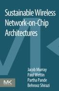 Sustainable Wireless Network-On-Chip Architectures cover