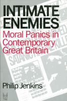 Intimate Enemies Moral Panics in Contemporary Great Britain cover