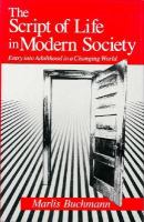 The Script of Life in Modern Society Entry into Adulthood in a Changing World cover
