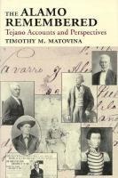 The Alamo Remembered: Tejano Accounts and Perspectives cover