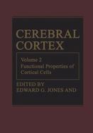 Cerebral Cortex Vol. 2: Functional Properties of Cortical Cells cover
