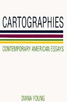 Cartographies Contemporary American Essays cover