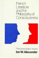 French Literature and the Philosophy of Consciousness: Phenomenological Essays cover