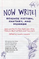Now Write! Science Fiction, Fantasy and Horror : Speculative Fiction Exercises from Today's Best Writers and Teachers cover