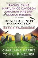 Dead but Not Forgotten : Stories from the World of Sookie Stackhouse cover